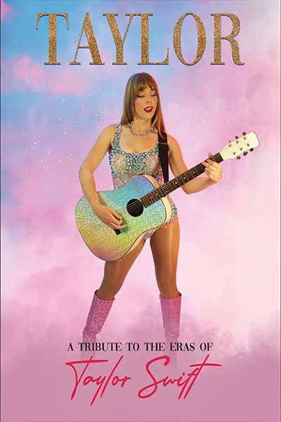 TAYLOR - A Tribute to the Eras of Taylor Swift